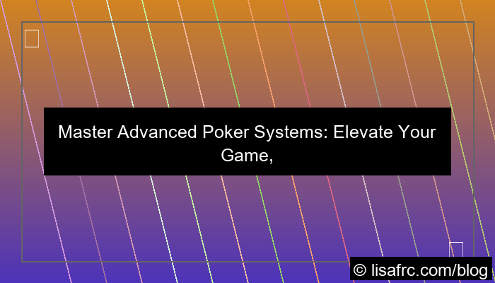 advanced poker system