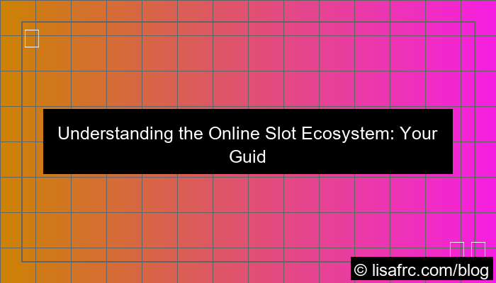 online slot ecosystem