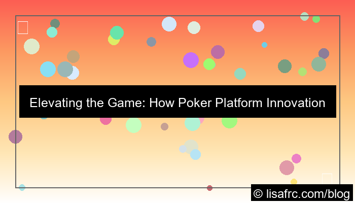 poker platform innovation