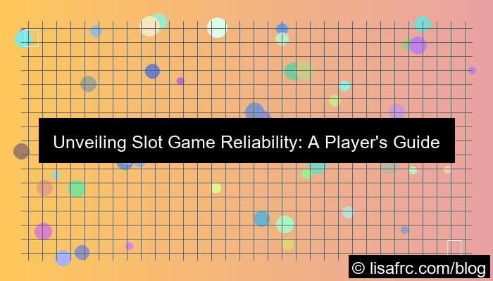 slot games reliability