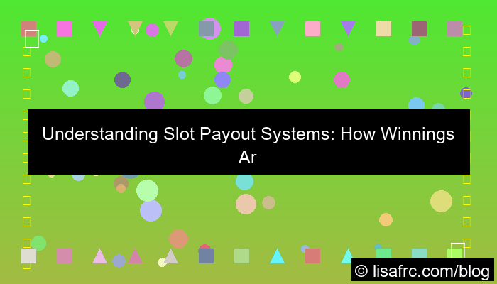 visual slot payout system